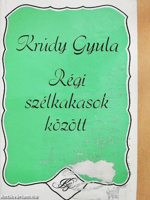 Régi szélkakasok között