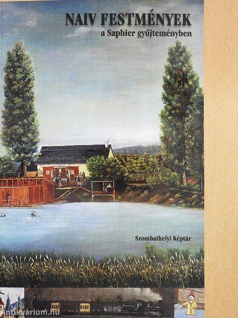 Naiv festmények a Saphier gyűjteményben