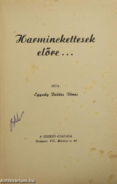 Harminckettesek, előre...