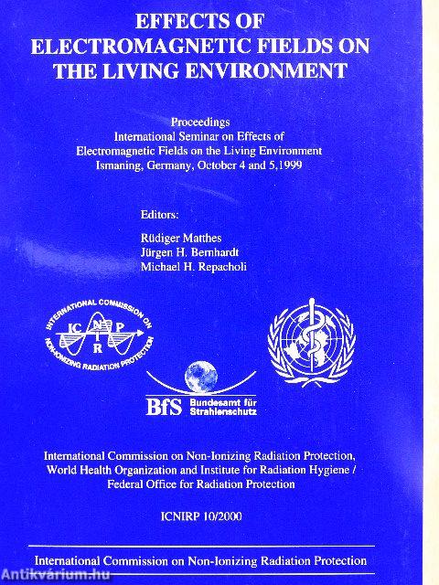 Effects of Electromagnetic Fields on the Living Environment