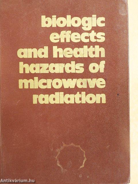 Biologic Effects and Health Hazards of Microwave Radiation