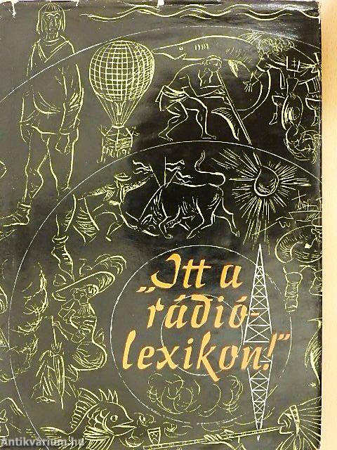 "Itt a rádiólexikon!"