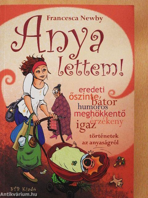 Anya lettem!