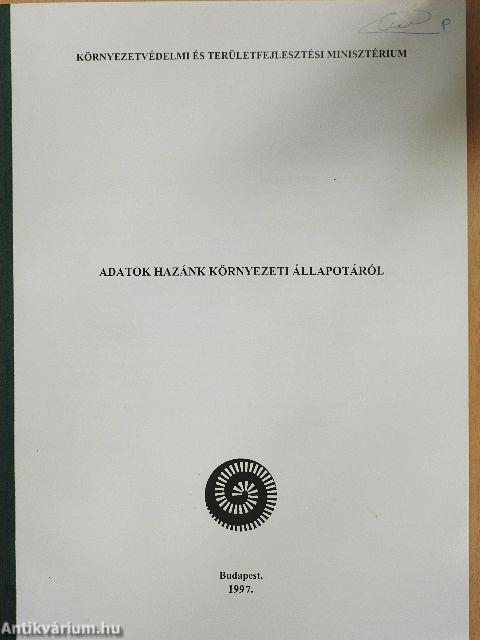 Adatok hazánk környezeti állapotáról