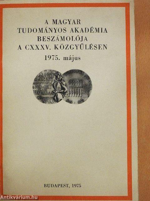 A Magyar Tudományos Akadémia beszámolója a CXXXV. közgyűlésen