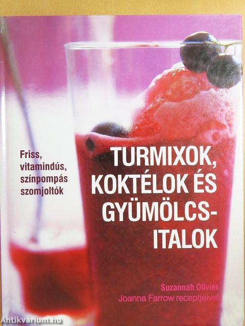 Turmixok, koktélok és gyümölcsitalok