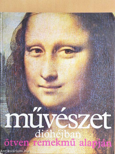 Művészet dióhéjban ötven remekmű alapján