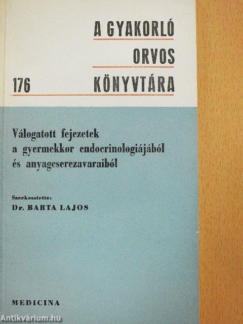 Válogatott fejezetek a gyermekkor endocrinologiájából és anyagcserezavaraiból