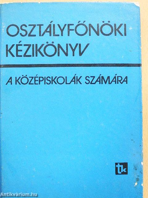 Osztályfőnöki kézikönyv a középiskolák számára
