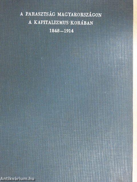 A parasztság Magyarországon a kapitalizmus korában 1848-1914 I. (töredék)