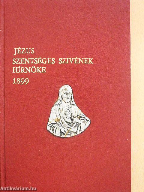 Jézus Szentséges Szivének Hirnöke 1899. január-december