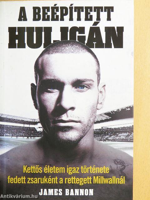 A beépített huligán