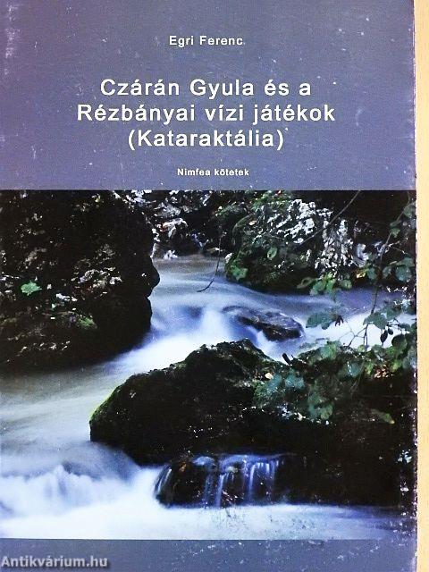 Czárán Gyula és a Rézbányai vízi játékok