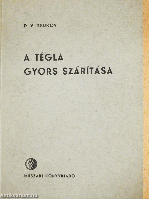 A tégla gyors szárítása