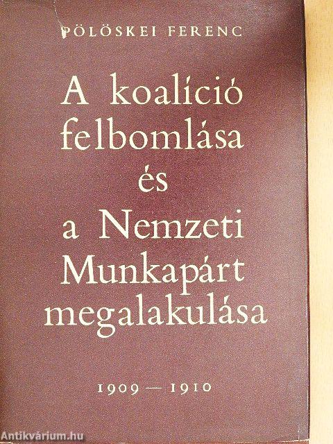 A koalíció felbomlása és a Nemzeti Munkapárt megalakulása
