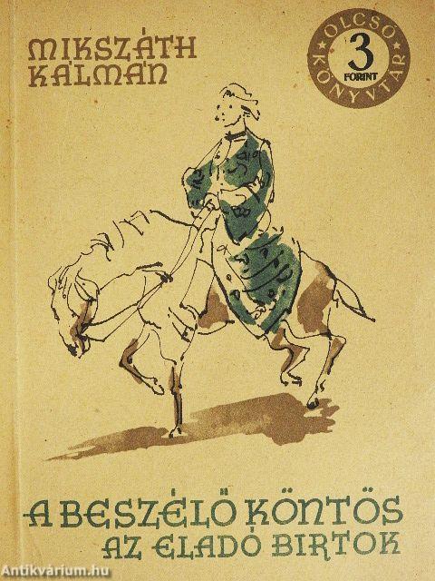 A beszélő köntös/Az eladó birtok