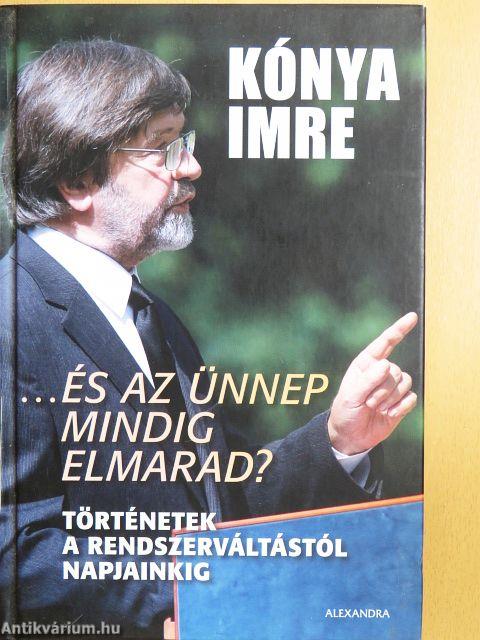 ...És az ünnep mindig elmarad?