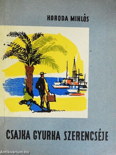 Csajka Gyurka szerencséje