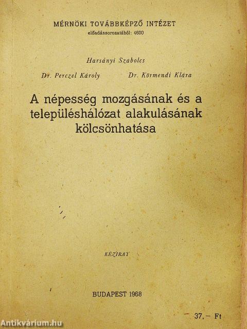 A népesség mozgásának és a településhálózat alakulásának kölcsönhatása  I.