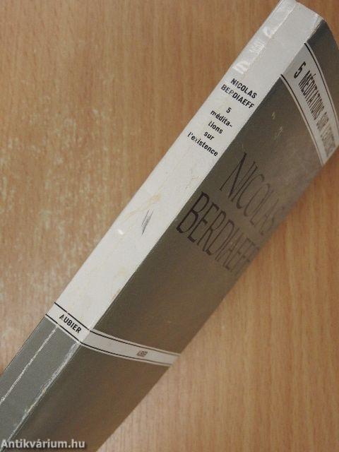 5 méditations sur l'existence