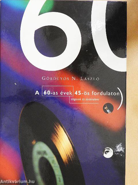 A 60-as évek 45-ös fordulaton