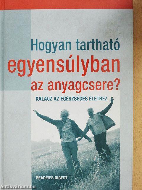 Hogyan tartható egyensúlyban az anyagcsere?