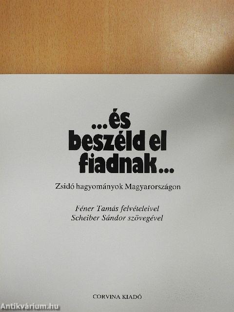 ...és beszéld el fiadnak...