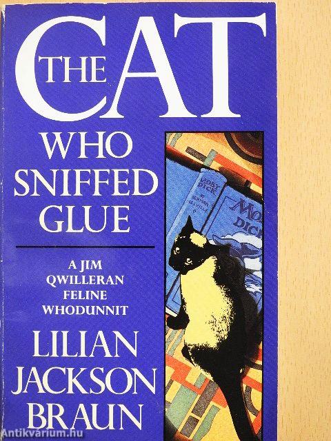 The Cat Who Sniffed Glue