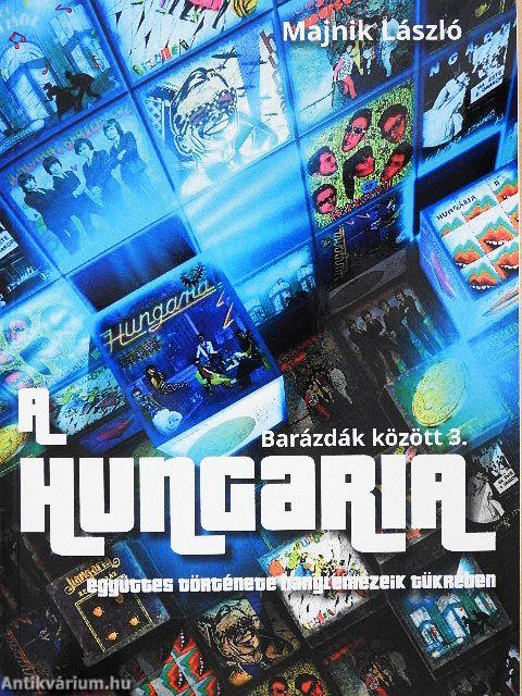 A HUNGARIA együttes története hanglemezeik tükrében