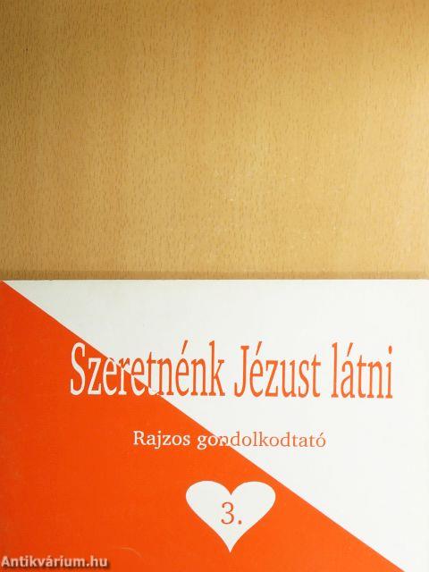 Szeretnénk Jézust látni 3.