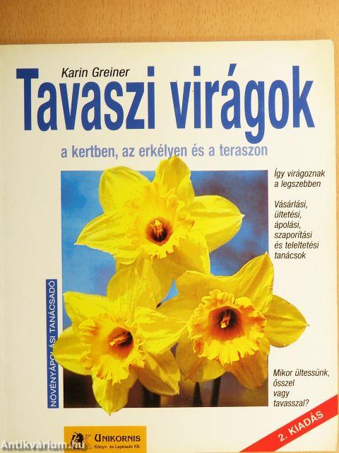 Tavaszi virágok a kertben, az erkélyen és a teraszon