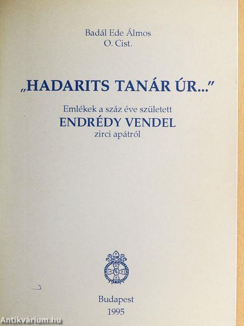 "Hadarits tanár úr..."