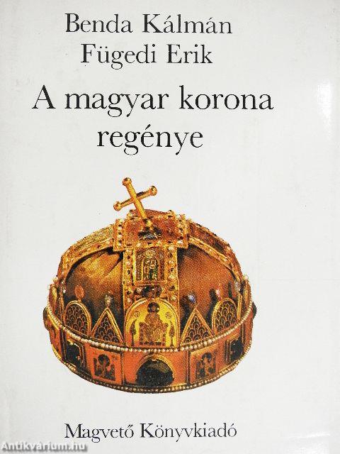 A magyar korona regénye
