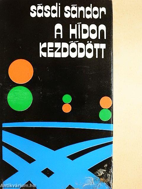 A hídon kezdődött