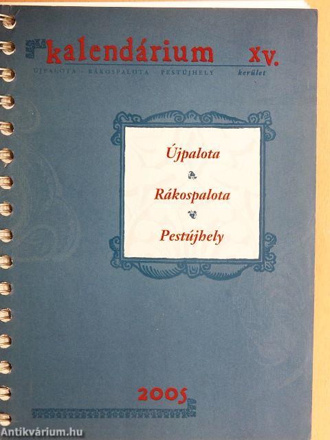 Újpalota, Rákospalota, Pestújhely Kalendárium XV. kerület Kalendárium 2005