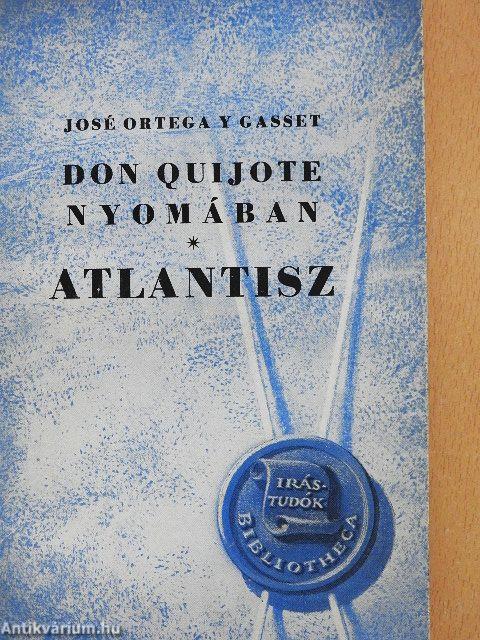 Don Quijote nyomában/Atlantisz