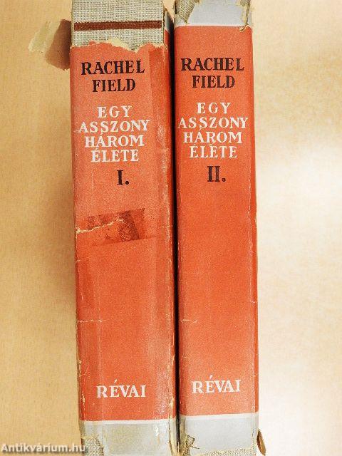 Egy asszony három élete I-II.