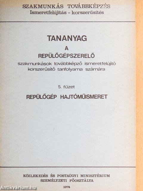 Tananyag a repülőgépszerelő szakmunkások továbbképző ismeretfelújító korszerűsítő tanfolyama számára 5.