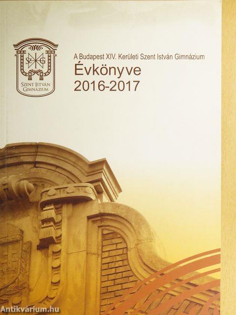 A Budapest XIV. Kerületi Szent István Gimnázium Évkönyve 2016-2017