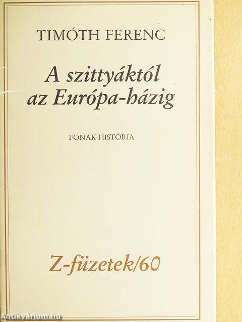 A szittyáktól az Európa-házig
