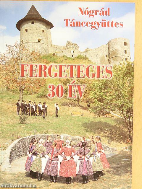 Nógrád Táncegyüttes - Fergeteges 30 év