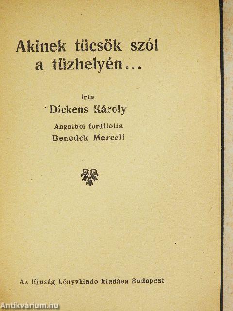 Akinek tücsök szól a tüzhelyén...