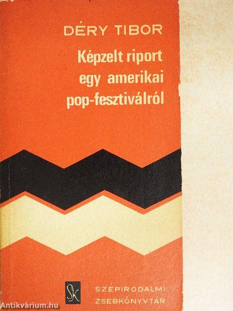 Képzelt riport egy amerikai pop-fesztiválról