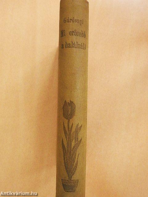 Mi erősebb a halálnál?