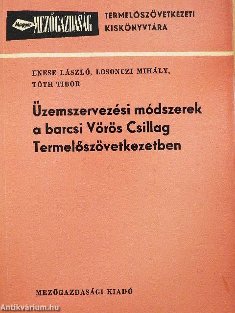Üzemszervezési módszerek a barcsi Vörös Csillag Termelőszövetkezetben