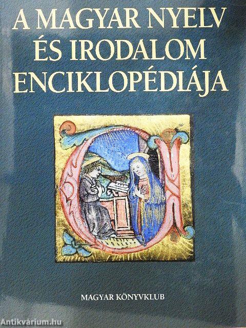 A magyar nyelv és irodalom enciklopédiája