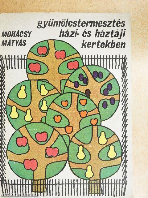 Gyümölcstermesztés házi- és háztáji kertekben