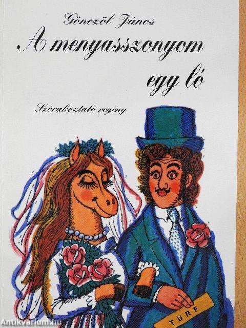 A menyasszonyom egy ló