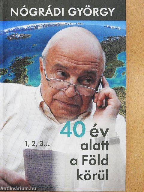 40 év alatt a Föld körül