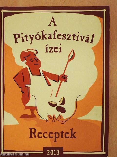 A Pityókafesztivál ízei